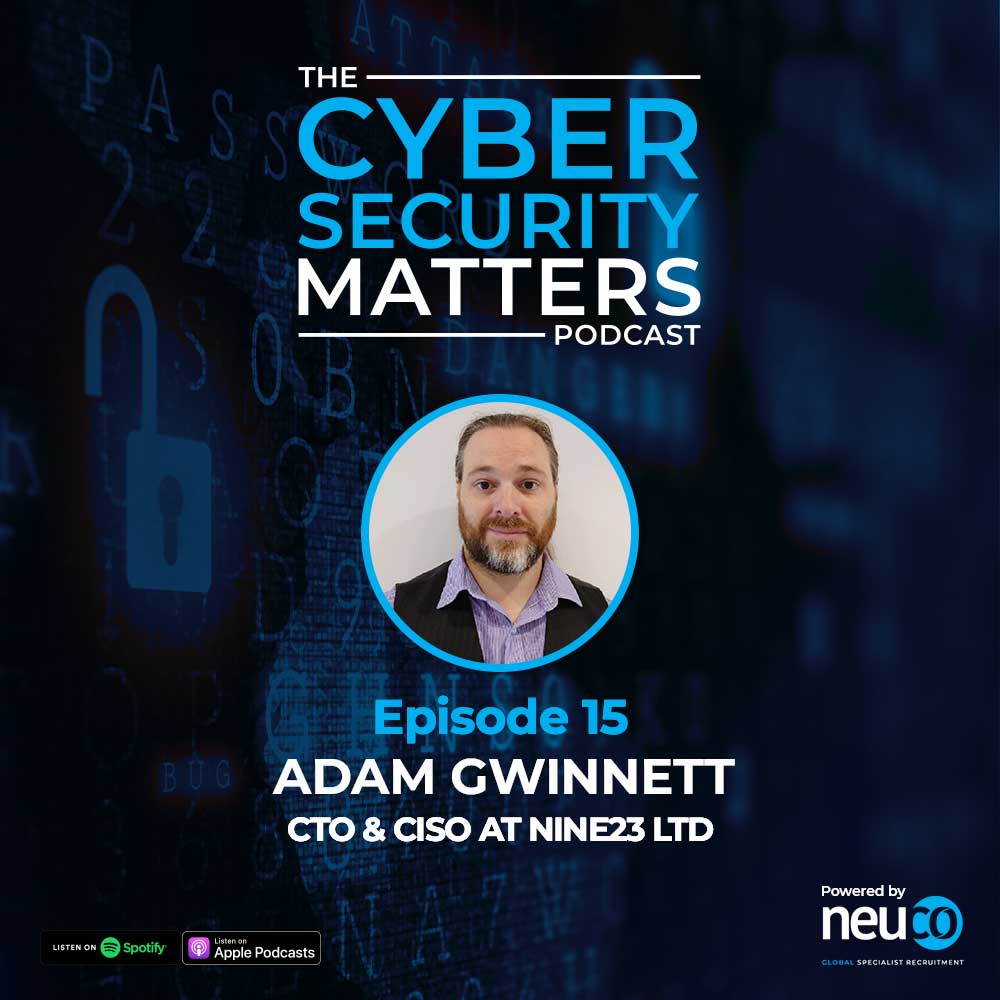 Mastering stakeholder and Regulatory compliance to is the corporate world losing grip on Cyber Risk? - Episode 15 - Adam Gwinnet, CISO & CTO for Nine23.