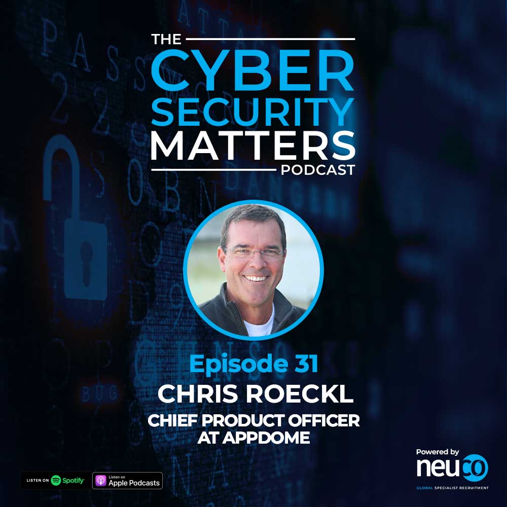 Securing Mobile Applications and the Cyber Talent Shortage - Episode 31 - Chris Roeckl, Chief Product Officer at Appdome