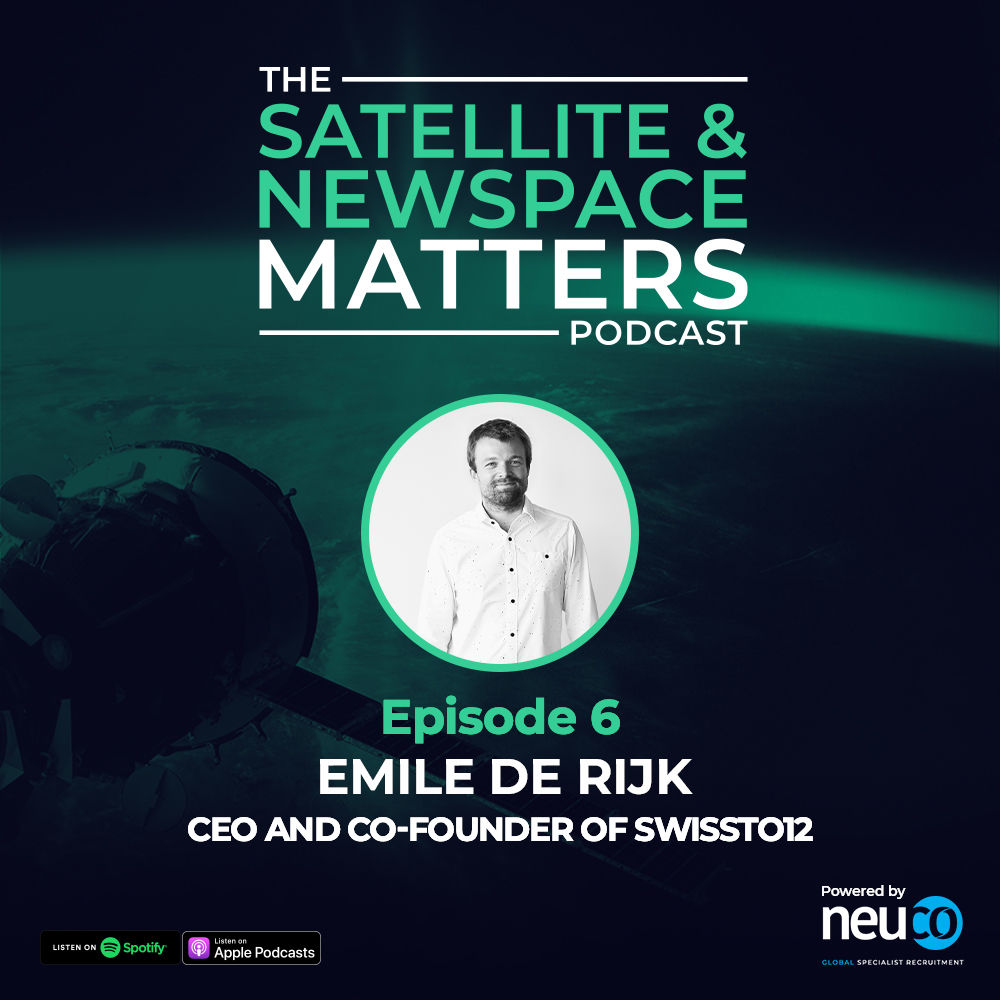 From RF products to satellite manufacturer, GEO’s latest market disruptor! - Episode 6 - Emile De Rijk, CEO and Co-Founder of Swissto12