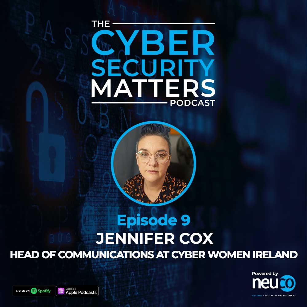 Conversations with a female leader in Vulnerability Management - Episode 9 - Jennifer Cox Head of Communications at Cyber Women Ireland