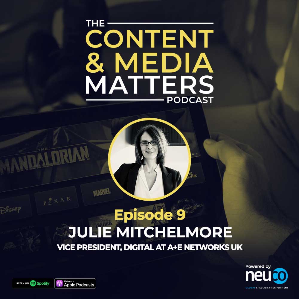 Is VOD the bit on the side…or is it becoming the main event? - Episode 9 - Julie Mitchelmore, Vice President, Digital at A+E Networks UK