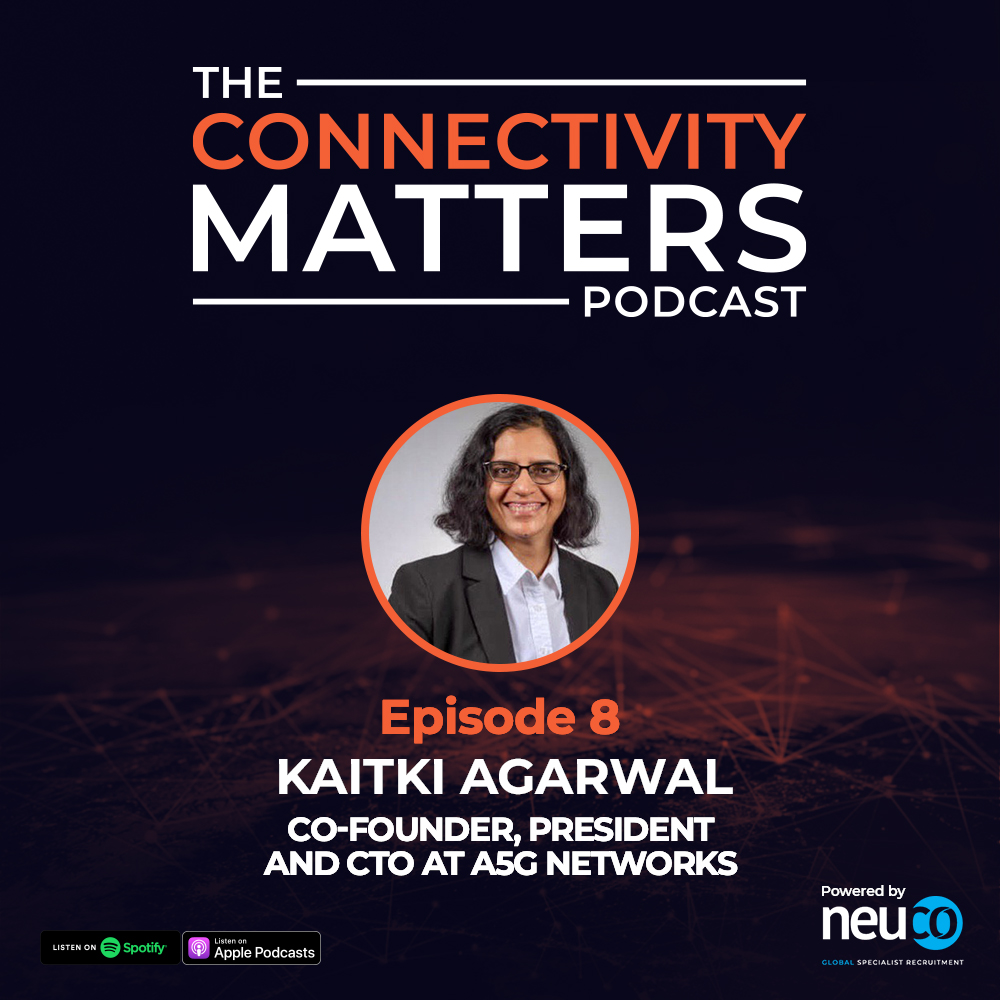 MWC Special – Private Networks & Edge Centric Deployments - Episode 8 - Kaitki Agarwal, Co-Founder, President and CTO at A5G Networks