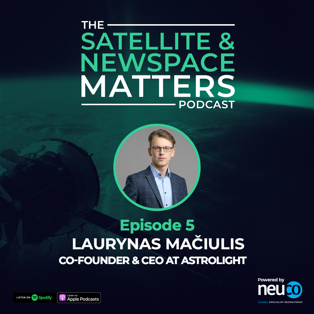 The Creator of Lithuanias First Ever Satellite - Episode 5 - Laurynas Mačiulis, CEO at Astrolight