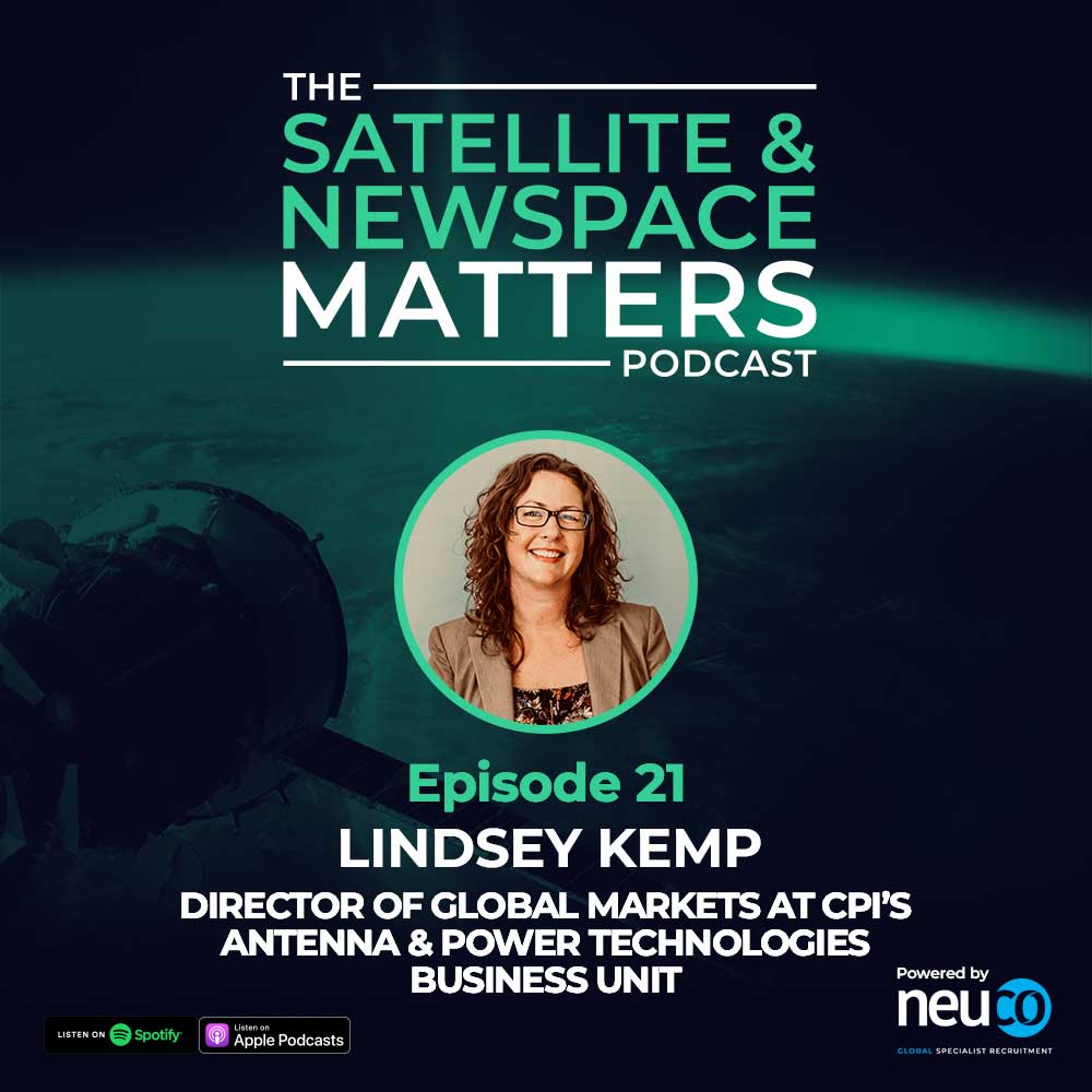 Communicating with Space Down on Earth: The NewSpace Evolution of the Ground Segment - Episode 21 - Lindsey Kemp, Director of Global Markets at CPI's Antenna & Power Technologies Business Unit