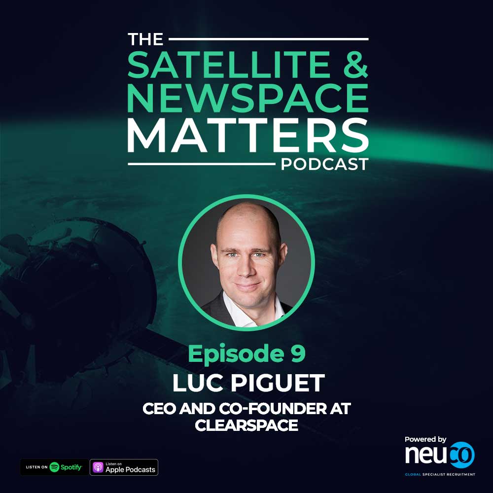 Debris Removal, Sustainability and In-Space Services - Episode 9 - Luc Piguet, CEO and Co-Founder at ClearSpace