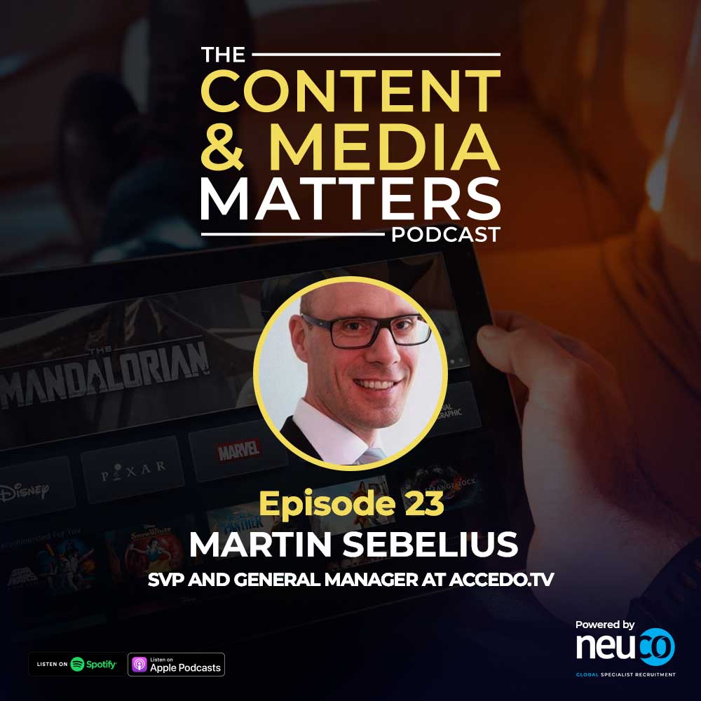 Leadership Insights and Sustainable Growth in Video Streaming – Episode 23 – Martin Sebelius, VP & GM at Accedo.tv