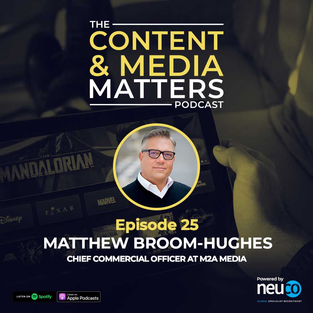 Cloud is King! - Episode 25 - Matthew Broom-Hughes, Chief Commercial Officer at M2A Media