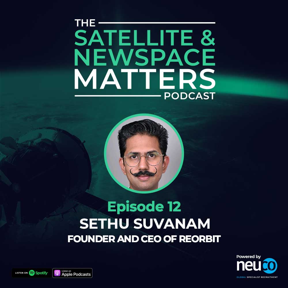 Introducing a Software-first Approach to the Satellite Industry: An In-Space Connectivity Revolution - Episode 12 - Sethu Suvanam, Founder and CEO of ReOrbit