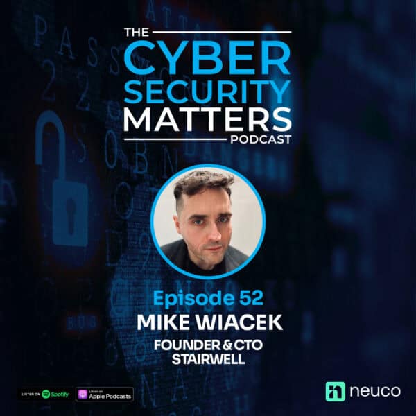 Neuco Group podcast guest profile featuring Cyber Security