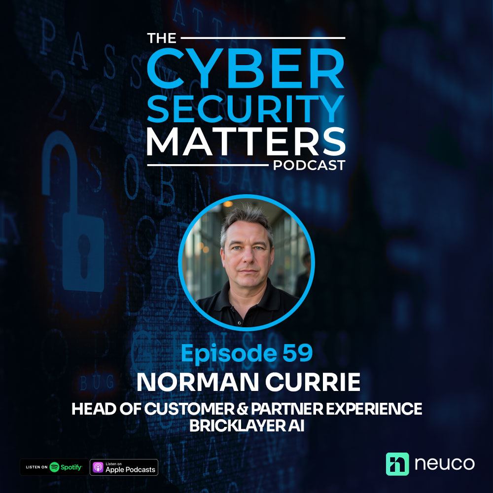 Partner Ecosystems & AI Security - Episode 59 - Norman Currie, Bricklayer AI