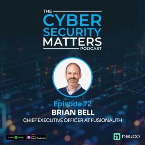 AI Agent Authentication & the Future of Identity Security – Ep. 72 – Brian Bell, FusionAuth