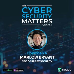 Prepare, Don't Just Prevent: How Adaptive Crisis Simulation Is Transforming Cyber Incident Response - Episode 74 - Marlo Bryant, Reflex Security 