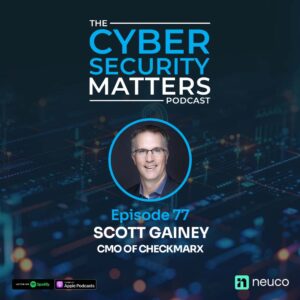Why You Can't Ship Vulnerable Code Anymore | Ep 77 | Scott Gainey | Checkmarx