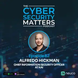 Podcast Guest Profile, Cyber Security Guest Profile Alfredo Hickman, Kai