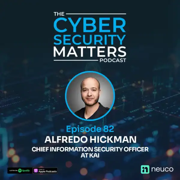 Podcast Guest Profile, Cyber Security Guest Profile Alfredo Hickman, Kai